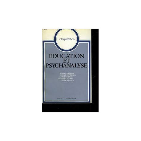 EDUCATION ET PSYCHANALYSE - INTERPRETATION EDUCATION ET PSYCHANALYSE - INTERPRETATION