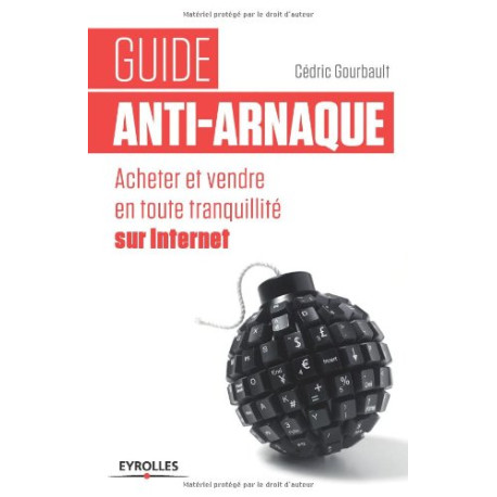 Guide anti-arnaque : Acheter et vendre en toute tranquillité sur... Guide anti-arnaque : Acheter et vendre en toute tranquillité sur...