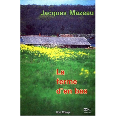 La Ferme d'en bas La Ferme d'en bas