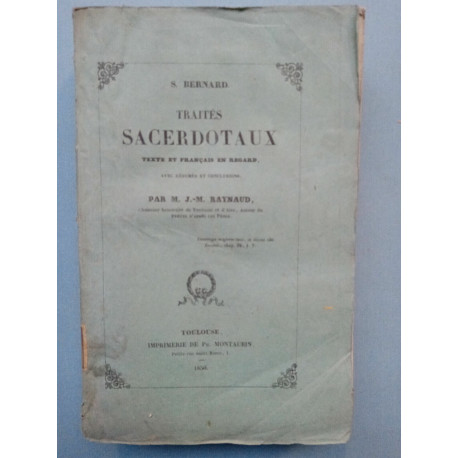 Traités Sacerdotaux Bernard s résumés et conclusions par j m raynaud