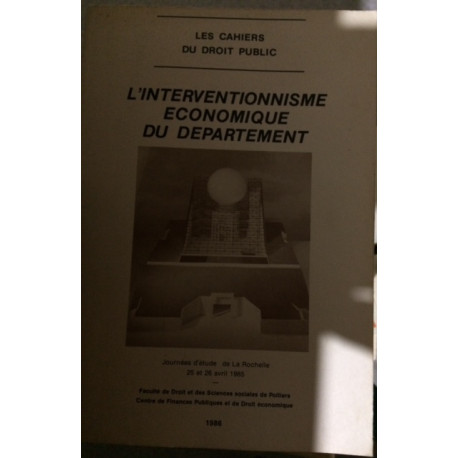 L'INTERVENTIONNISME ECONOMIQUE DU DEPARTEMENT L'INTERVENTIONNISME ECONOMIQUE DU DEPARTEMENT