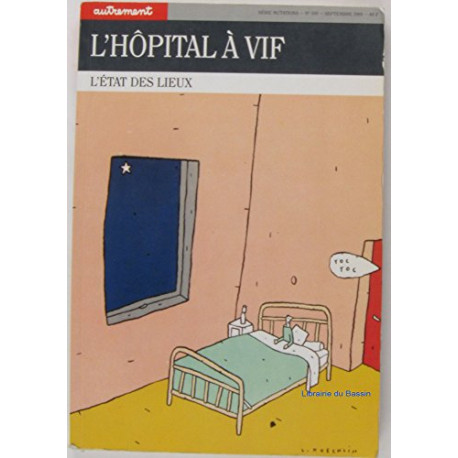 L'hopital a vif. l'etat des lieux L'hopital a vif. l'etat des lieux