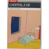 L'hopital a vif. l'etat des lieux