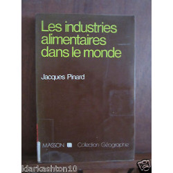Les industries alimentaires dans le monde Jacques Pinard