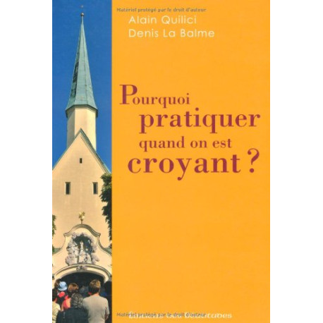 Pourquoi pratiquer quand on est croyant Pourquoi pratiquer quand on est croyant