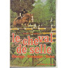 LE CHEVAL DE SELLE - ELEVAGE-DRESSAGE-SOINS