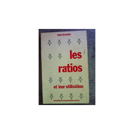 Les ratios et leur utilisation Les ratios et leur utilisation
