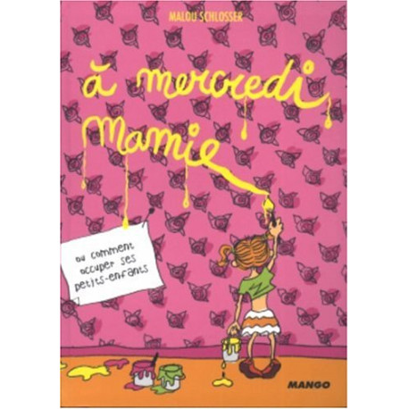 A mercredi mamie A mercredi mamie