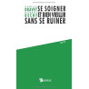 Se soigner et bien vieillir sans se ruiner