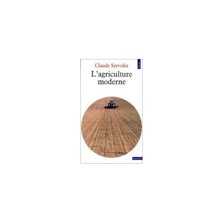 L'agriculture moderne L'agriculture moderne