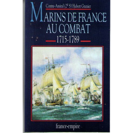 Marins de France au combat - 1715 1789 tome 3 Marins de France au combat - 1715 1789 tome 3
