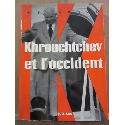 k s karol Kroutchev et l'Occident s p non coupé