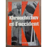 k s karol Kroutchev et l'Occident s p non coupé