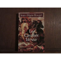 JEAN MARIE rouart LE CAVALIER BLESSE