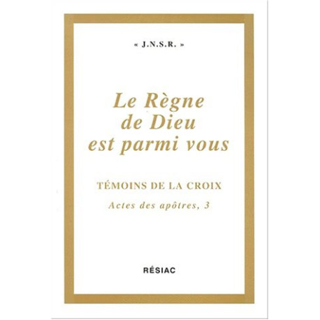Le regne de dieu est parmi vous actes apo3 Le regne de dieu est parmi vous actes apo3