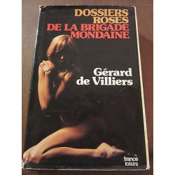 Gérard de villiers Dossiers roses de la Brigade mondaine France...