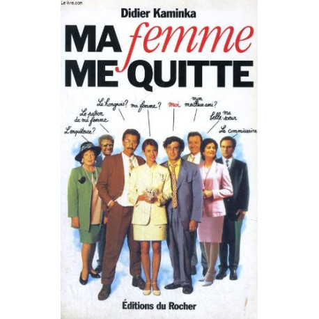 Ma femme me quitte Ma femme me quitte