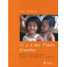 Il y a des fleurs blanches : Manille étés 2004-2005 Journal d'un...