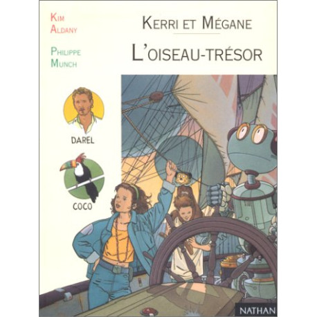 Kerri et Mégane : l'oiseau-trésor Kerri et Mégane : l'oiseau-trésor