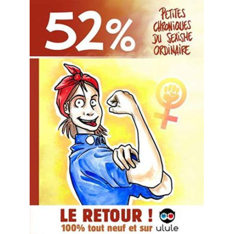 52 %: Petites chroniques du sexisme ordinaire 52 %: Petites chroniques du sexisme ordinaire