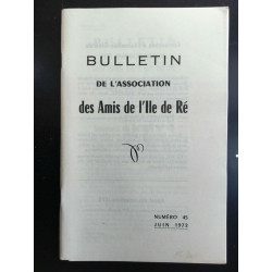 Bulletin de l'association des Amis de I'll de ré Numéro 45 Juin 1972