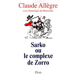 Sarko ou le complexe de Zorro