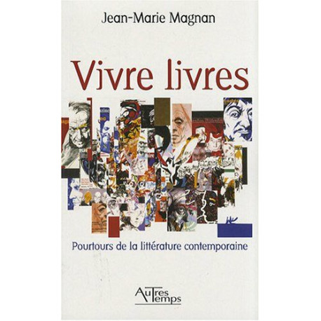 Vivre livres : Pourtours de la littérature contemporaine Vivre livres : Pourtours de la littérature contemporaine