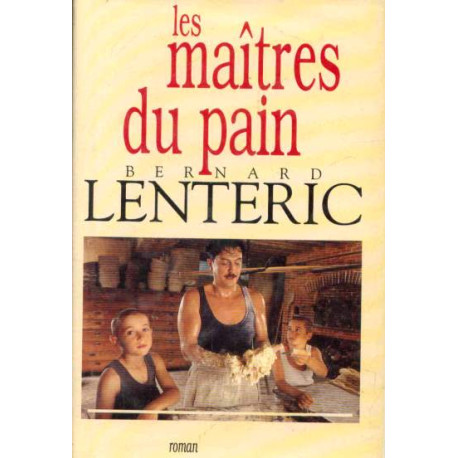 Les maîtres du pain Les maîtres du pain