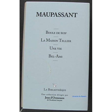 Boule de suif - la maison tellier - une vie - bel-ami Boule de suif - la maison tellier - une vie - bel-ami