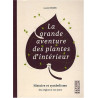 La grande aventure des plantes d'intérieur : Histoire et...