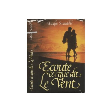 Ecoute ce que dis le vent Ecoute ce que dis le vent