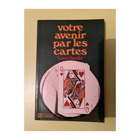 Louis stanké Votre avenir par les cartes Louis stanké Votre avenir par les cartes