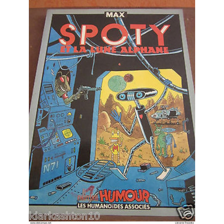 Max: Spoty et la lune alphane/ Les Humanoïdes Associés