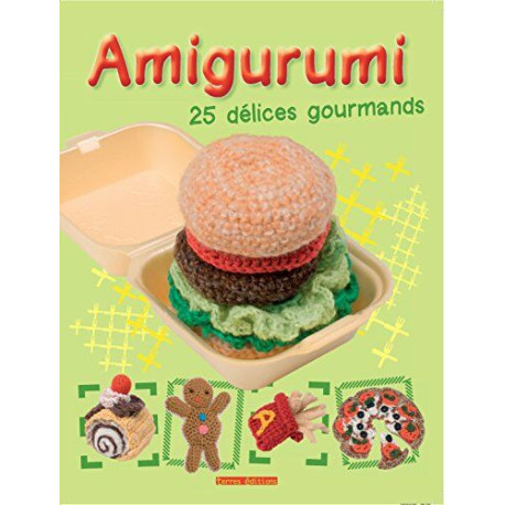 Amirugumi - 25 délices gourmands Amirugumi - 25 délices gourmands