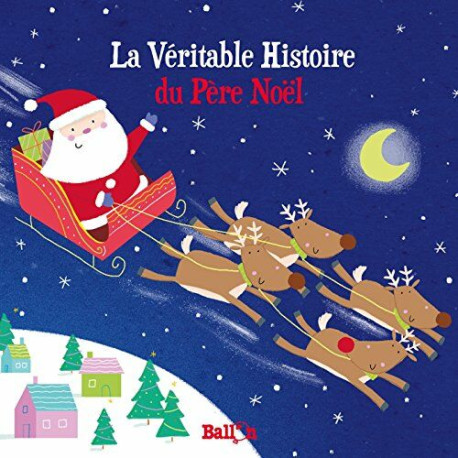 La véritable histoire du Père Noël La véritable histoire du Père Noël