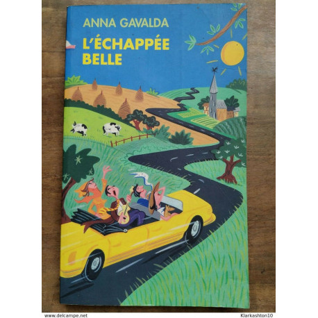 Anna Gavalda - L'échappée belle/ France loisirs Anna Gavalda - L'échappée belle/ France loisirs