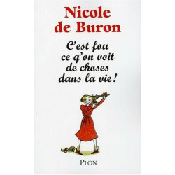 C'est fou ce qu'on voit de choses dans la vie ! : Souvenirs vrais...