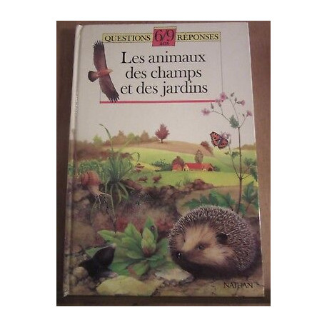 Les animaux de champs et des jardins questions réponses 6 9 ans