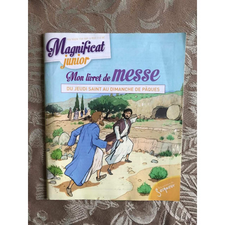 Magnificat junior Mon livre de messe de jeudi saint au dimanche de... Magnificat junior Mon livre de messe de jeudi saint au dimanche de...