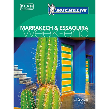 Guide Vert Week-End Marrakech et Essaouira Michelin Guide Vert Week-End Marrakech et Essaouira Michelin