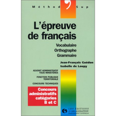 L'Epreuve de français. Vocabulaire orthographe grammaire L'Epreuve de français. Vocabulaire orthographe grammaire