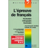 L'Epreuve de français. Vocabulaire orthographe grammaire