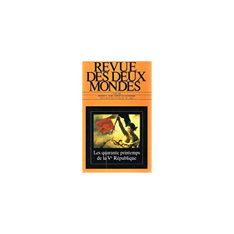 REVUE DES DEUX MONDES AVRIL 1998 - - LES QUARANTE PRINTEMPS DE LA... REVUE DES DEUX MONDES AVRIL 1998 - - LES QUARANTE PRINTEMPS DE LA...