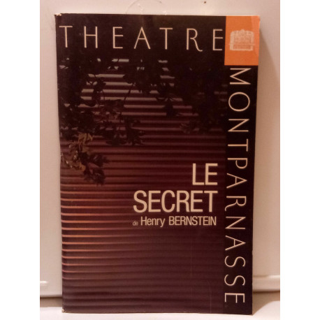 Henry bernstein Le secret - Théâtre montparnasse L'entracte du...