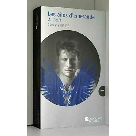 Les ailes d'émeraude tome 2 : L' exil Les ailes d'émeraude tome 2 : L' exil