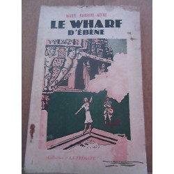 Le wharf d'ébène Collection La frégate La Bonne Presse