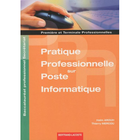 Pratique professionnelle sur poste informatique 1e et Tle Bac pro... Pratique professionnelle sur poste informatique 1e et Tle Bac pro...
