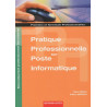 Pratique professionnelle sur poste informatique 1e et Tle Bac pro...