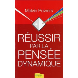 Réussir par la pensée dynamique