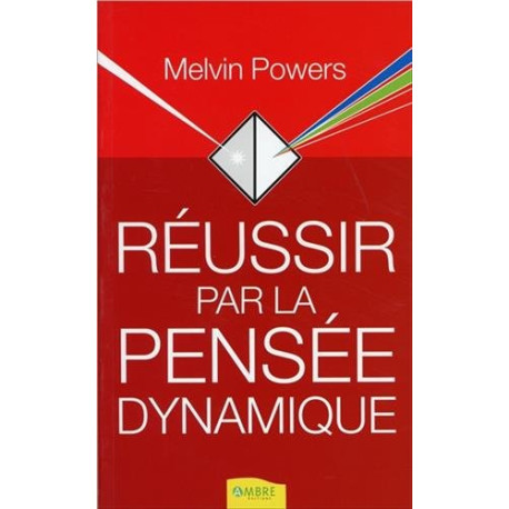 Réussir par la pensée dynamique